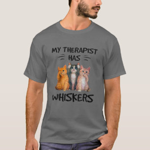 My Therapist Has Whiskers Funny Cat Lovers T-Shirt