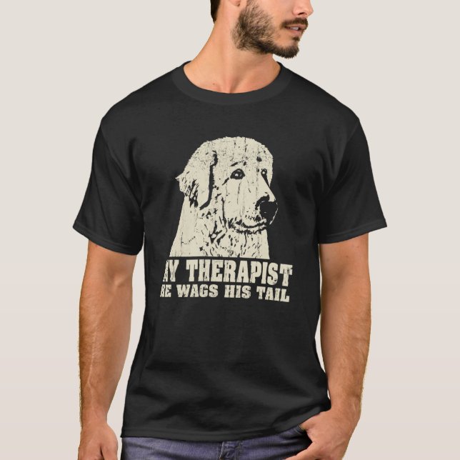 My Therapist He Wags His Tail Great Pyrenees T-Shirt (Front)
