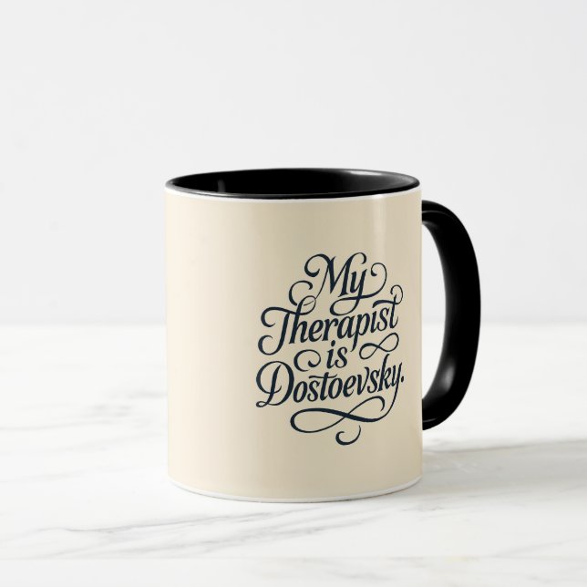 My therapist is Fyodor Dostoevsky Mug (Front Right)
