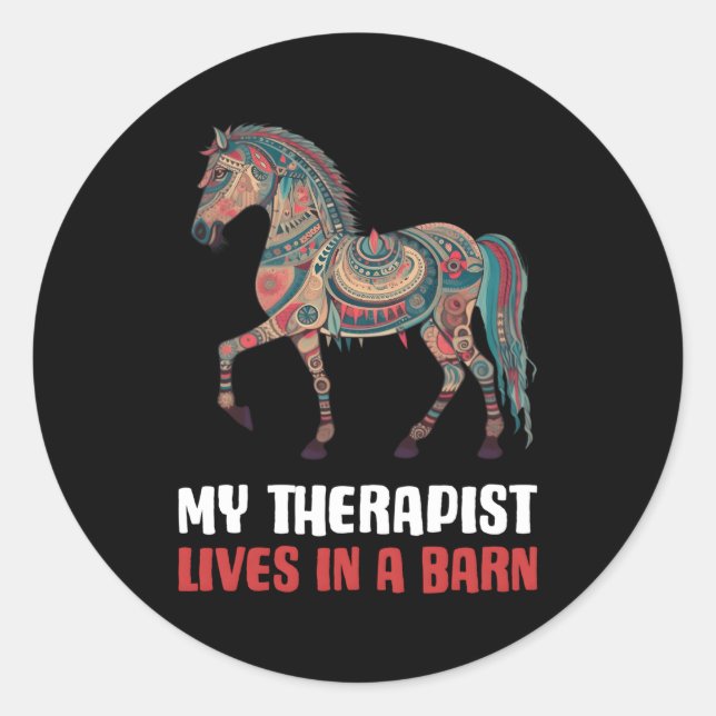 My Therapist Lives In A Barn Classic Round Sticker (Front)