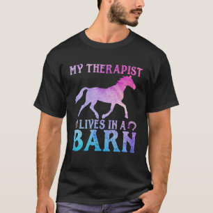 My Therapist Lives in a Barn Cute Horse Womens T-Shirt
