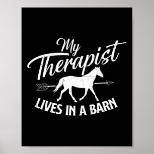 My Therapist Lives In A Barn - Horse Lover Horseba Poster