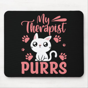 My Therapist Purrs _2 Mouse Mat