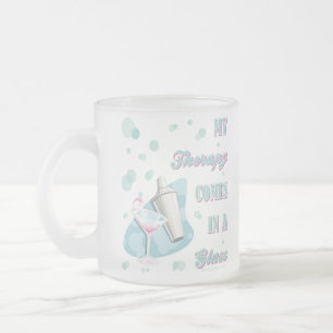 MY THERAPY COMES IN A GLASS! FROSTED GLASS COFFEE MUG