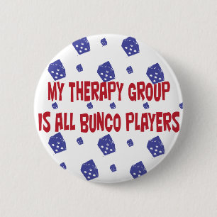 my therapy group is all bunco players 6 cm round badge