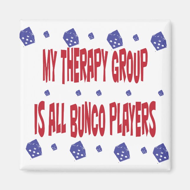 my therapy group is all bunco players magnet (Front)