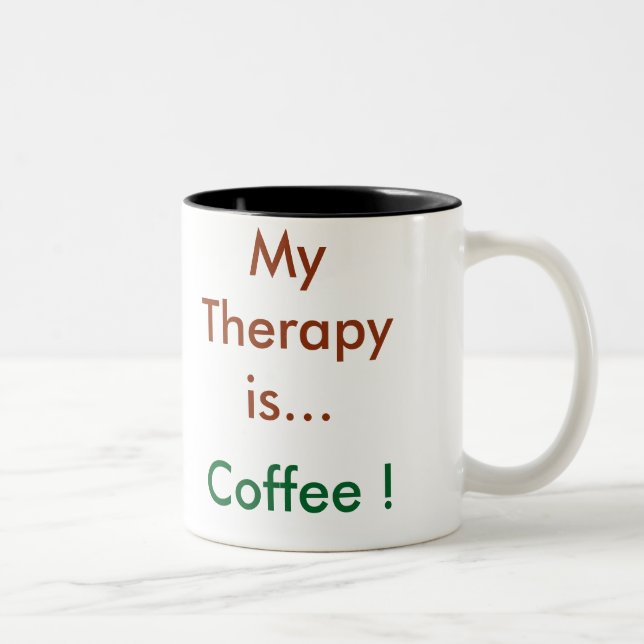 "My Therapy is Coffee" Coffee Mug (Right)