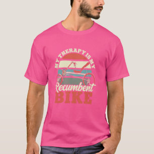 My Therapy Is My Recumbent Bike Cycling Workout Bi T-Shirt