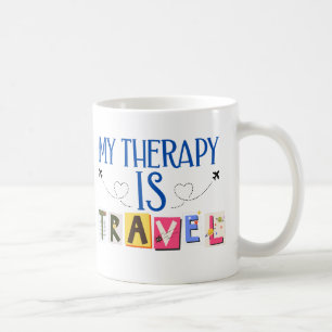 My therapy is travel, travel travelling mug coffee