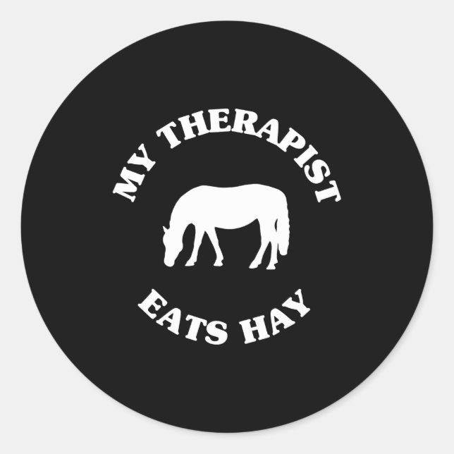 My Therast Eats Hay Funny Horse Lover Saying  Classic Round Sticker (Front)
