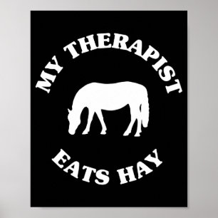 My Therast Eats Hay Funny Horse Lover Saying  Poster
