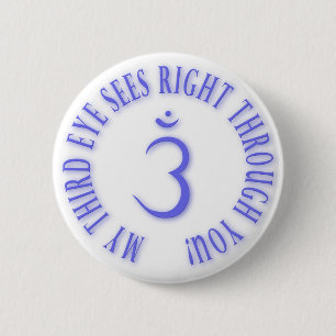 My Third Eyes See Right Through You blue 6 Cm Round Badge