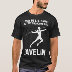 My thoughts are Javelin Javelin T-Shirt