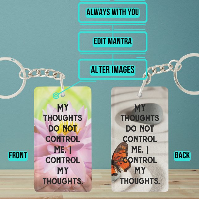 My Thoughts Do Not Control Me Manta Note to Self Key Ring (Mantras can be any words or phrases used to promote positive feelings or general well-being.)