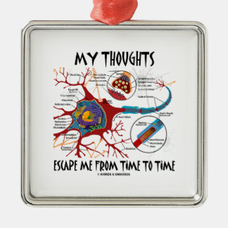 My Thoughts Escape Me Time To Time Neuron Synapse Metal Tree Decoration