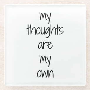My Thoughts Glass Coaster