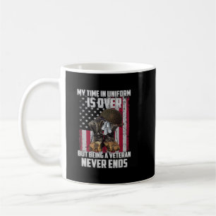 My Time In Uniform Is Over But Being A Veteran Nev Coffee Mug