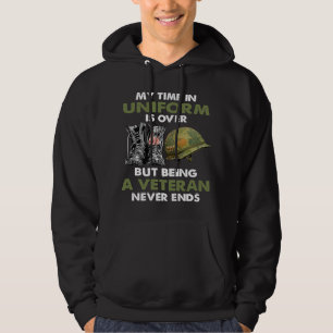 My time in uniform is over but being a veteran nev hoodie