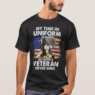 My Time In Uniform Is Over But Being A Veteran Nev T-Shirt