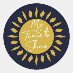 My Time To Shine, Sun Print Classic Round Sticker