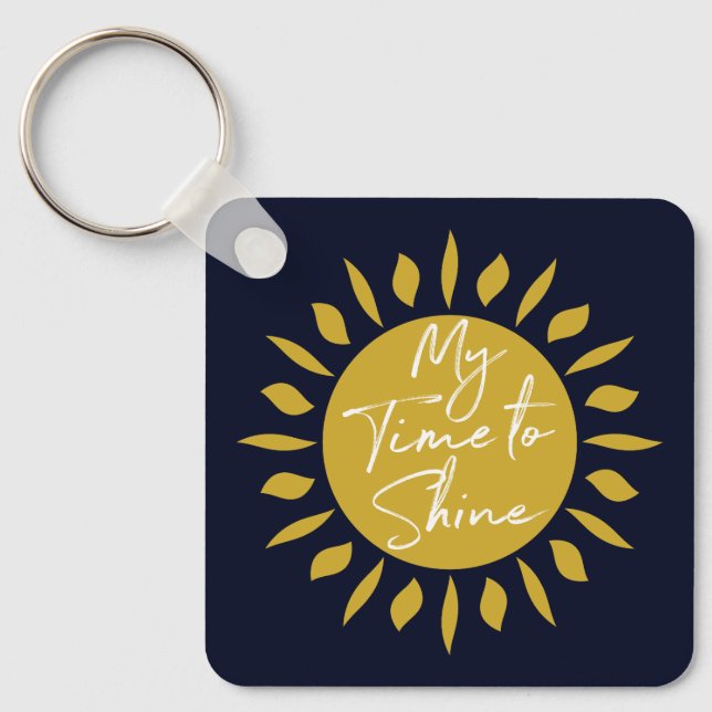 My Time To Shine, Sun Print Keychain (Front)