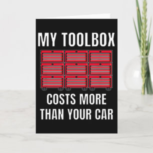 My Toolbox Costs More Than Your Car Fun Mechanics Card