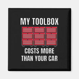 My Toolbox Costs More Than Your Car Fun Mechanics  Magnet