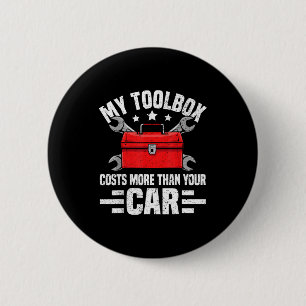 My Toolbox Costs More Than Your Car Funny Auto Mec 6 Cm Round Badge