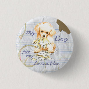 My Toy Poodle Ate my Lesson Plan 3 Cm Round Badge