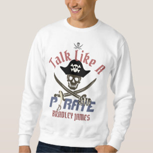 My Treasure   International Talk Like a Pirate day Sweatshirt