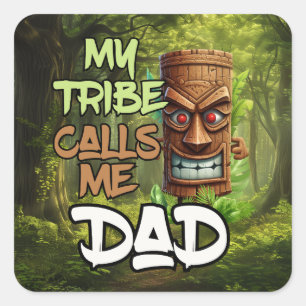 My Tribe Calls Me Dad - Father's Day Design Square Sticker
