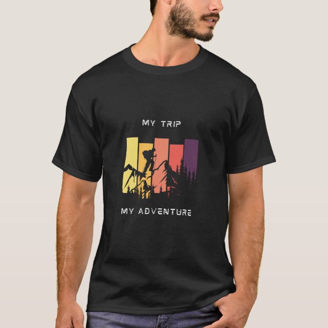 My trip my adventure shirt (Front)
