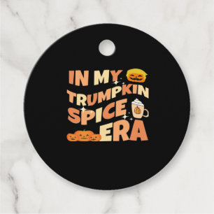 My Trumpkin Is Spice Era Classic Favour Tags
