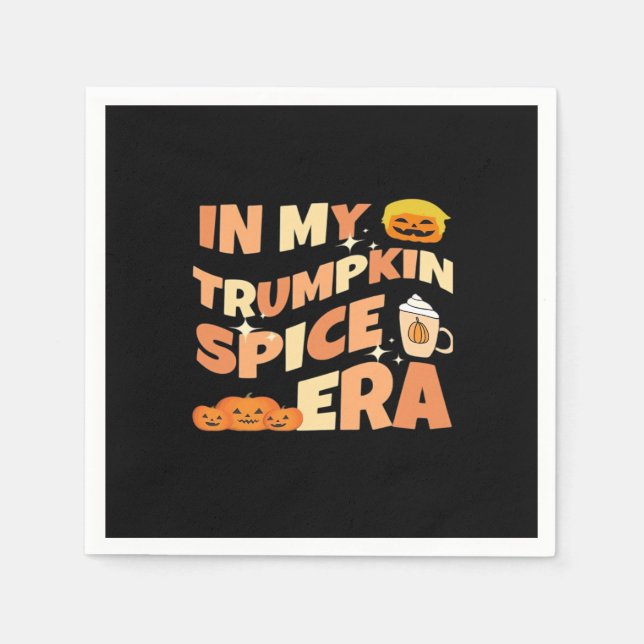 My Trumpkin Is Spice Era Classic Napkin (Front)
