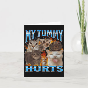 My Tummy Hurts Funny Cat Meme Bootleg Graphic Card