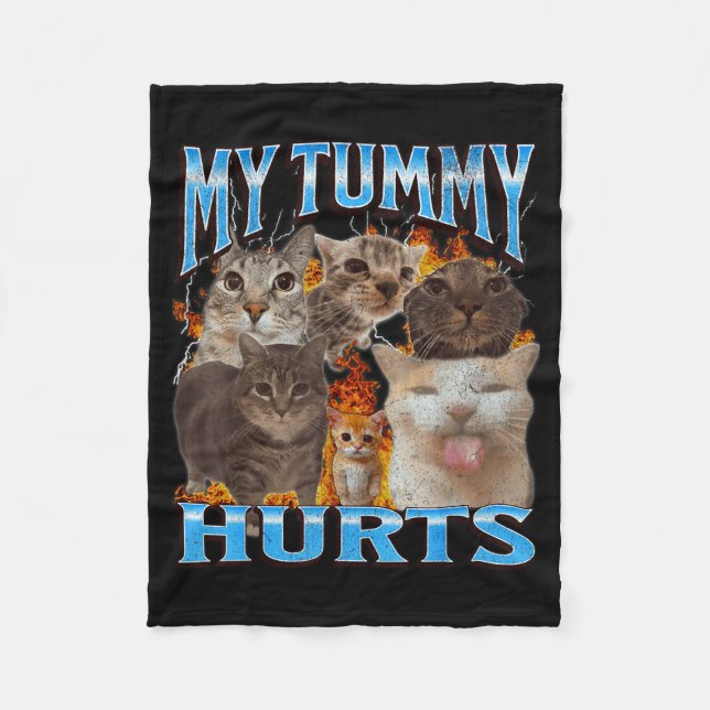 My Tummy Hurts Funny Cat Meme Bootleg Graphic  Fleece Blanket (Front)