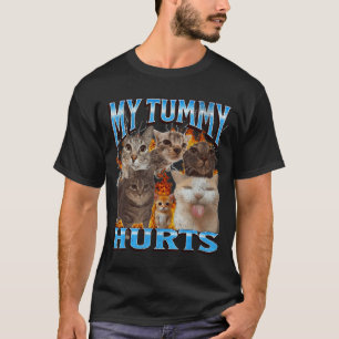 My Tummy Hurts Funny Cat Meme Bootleg Graphic T-Shirt