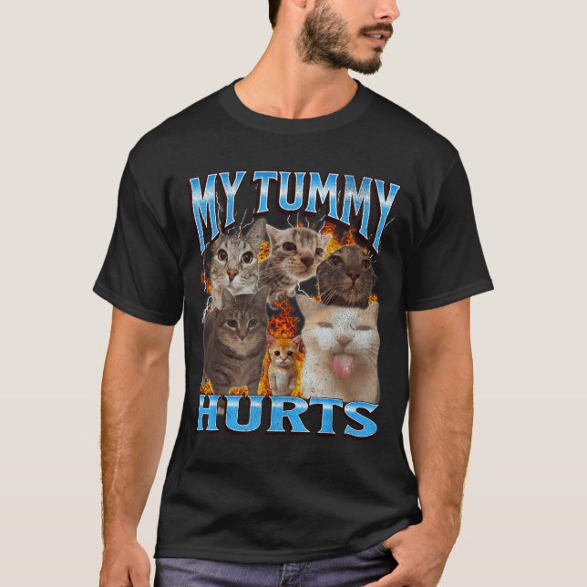 My Tummy Hurts Funny Cat Meme Bootleg Graphic  T-Shirt (Front)
