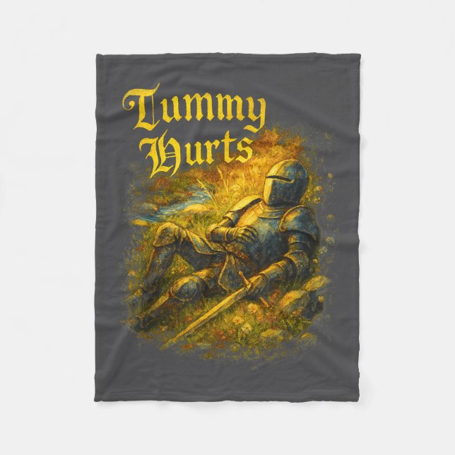 My Tummy Hurts Medieval Knight Ibs Stomach Ache Ga Fleece Blanket (Front)