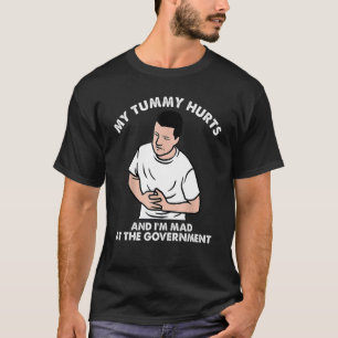 My Tummy Hurts T-Shirt