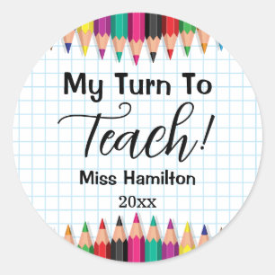 My Turn To Teach! Teacher Graduation Personalised Classic Round Sticker
