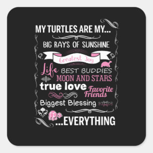 My turtles Are My Big Rays Of SunShine Square Sticker