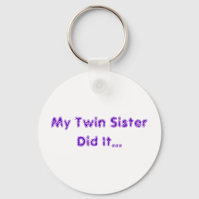 My Twin Sister Key Ring (Front)