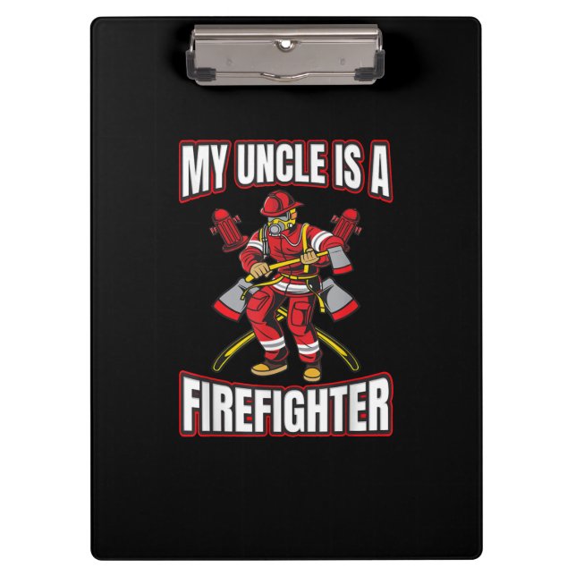 My Uncle Is A Firefighter Clipboard (Front)