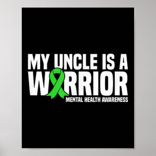 My Uncle Is A Warrior Green Ribbon Mental Health A Poster