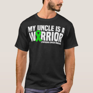 My Uncle is a Warrior Lymphoma Cancer Awareness  T-Shirt