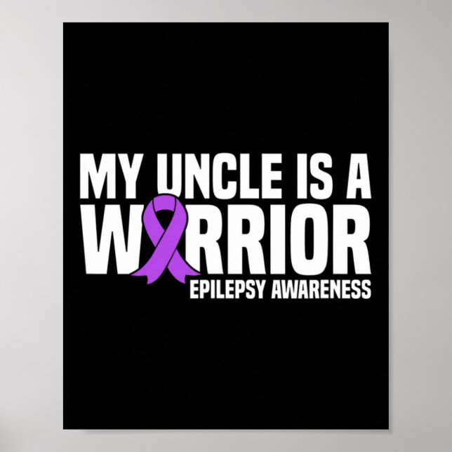 My Uncle is a Warrior Purple Ribbon Epilepsy Aware Poster (Front)