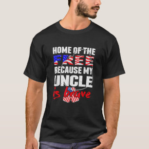 My Uncle Is Brave Home Of The Free Proud Army Niec T-Shirt