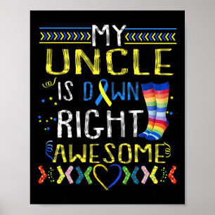 My Uncle Is Down Right Awesome Down Syndrome Aware Poster