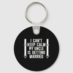 My Uncle Is Getting Married Nephew Of The Groom Ne Key Ring